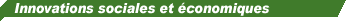 Rubrique ''Innovations sociales et �conomiques''