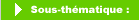 S�lectionner une sous-th�matique